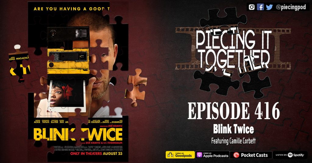 Episode 416 - Blink Twice