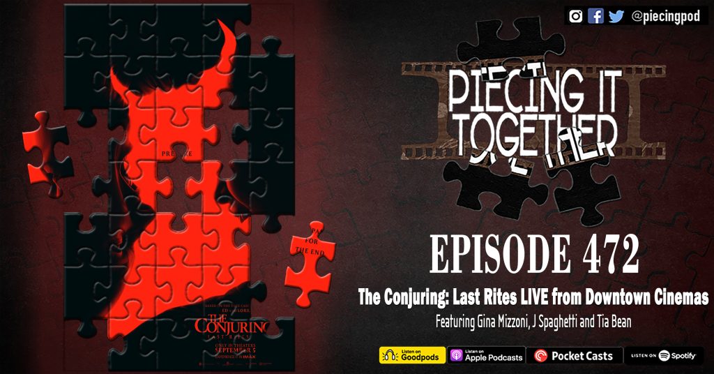 Episode 472 - The Conjuring Last Rites LIVE