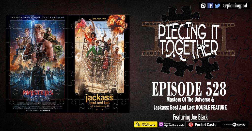 Episode 528 - MotU Jackass Double Feature